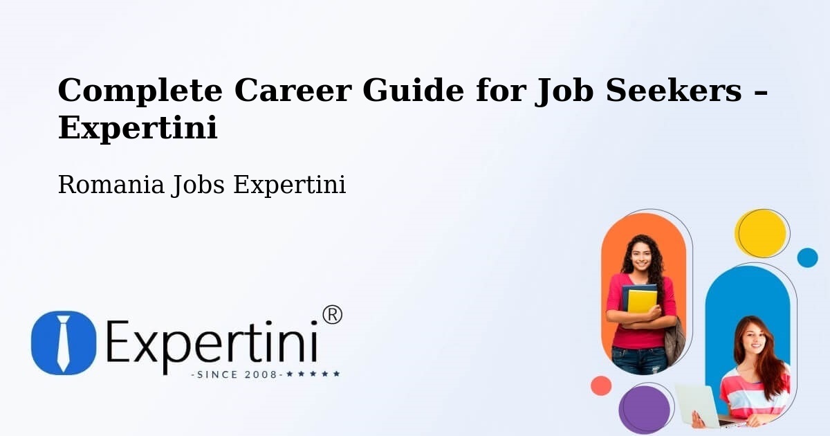 Career Guide for Job Seekers – Studinița - Studinița, Romania Jobs Expertini