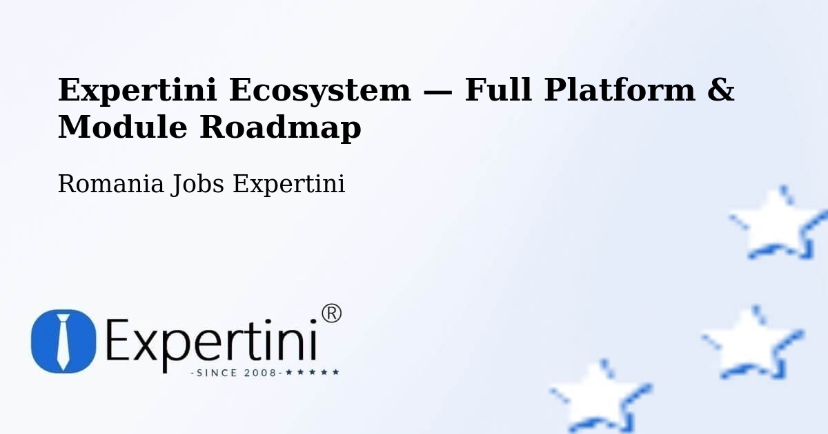 Expertini Ecosystem — Full Platform & Module Roadmap – Studinița