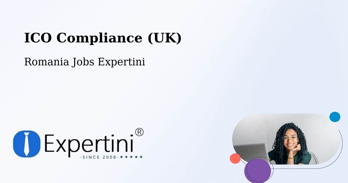UK Data Protection & ICO Compliance – Studinița - Romania Jobs Expertini