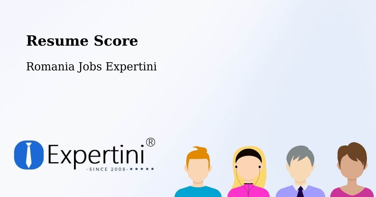 Resume Score & Job Description Match Tool – Studinița - Romania Jobs Expertini