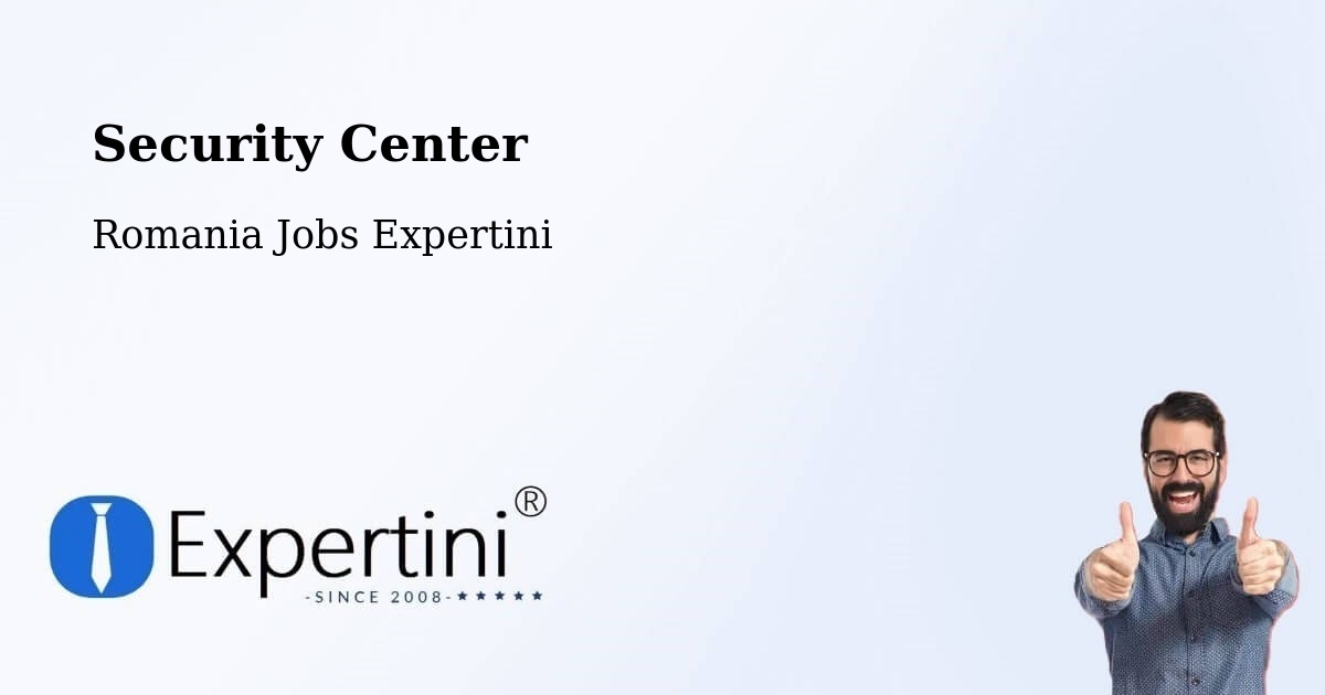 Security & Compliance – Studinița - Romania Jobs Expertini